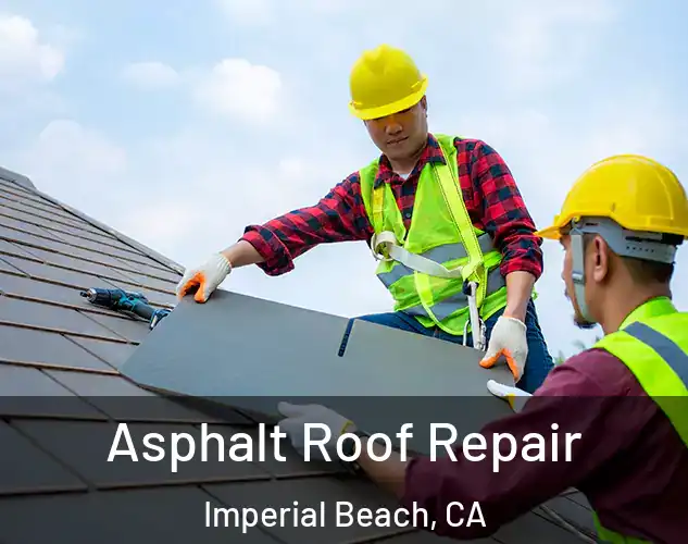  Asphalt Roof Repair Imperial Beach, CA