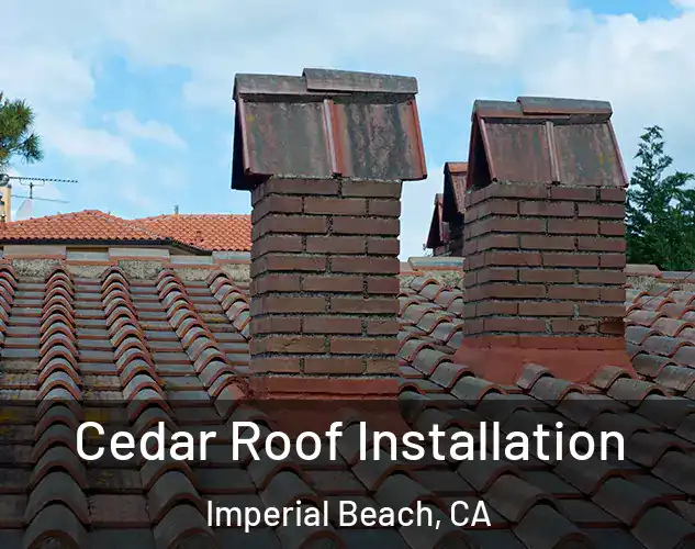  Cedar Roof Installation Imperial Beach, CA
