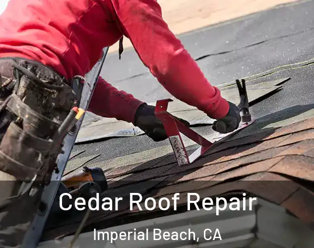  Cedar Roof Repair Imperial Beach, CA