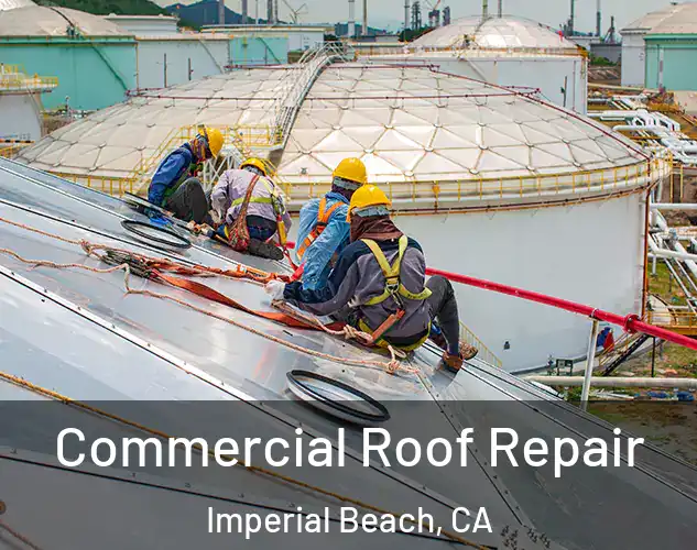  Commercial Roof Repair Imperial Beach, CA