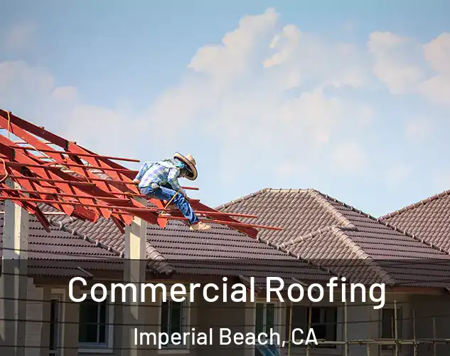 Commercial Roofing Imperial Beach, CA