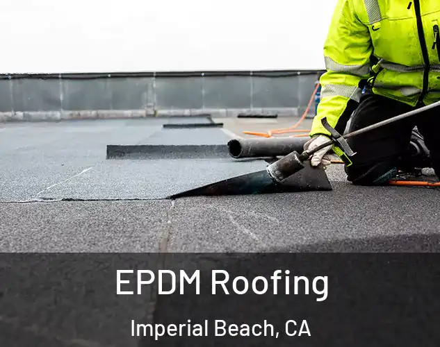  EPDM Roofing Imperial Beach, CA