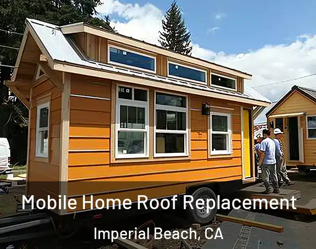  Mobile Home Roof Replacement Imperial Beach, CA