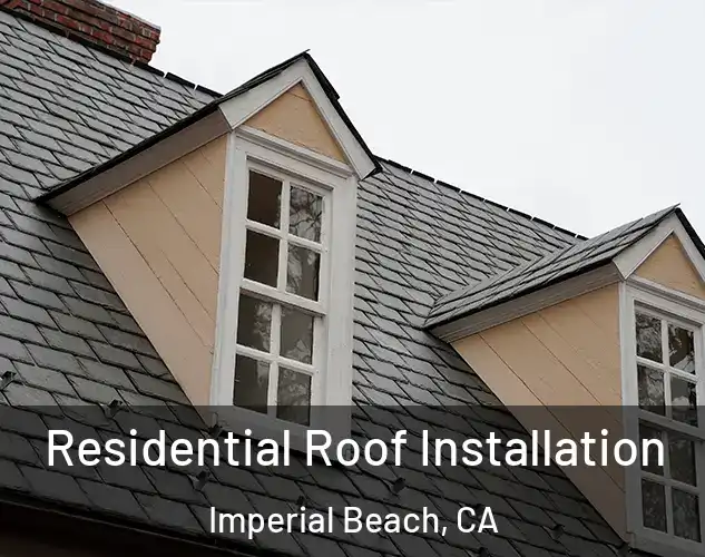  Residential Roof Installation Imperial Beach, CA