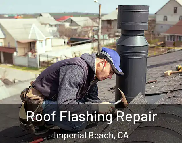  Roof Flashing Repair Imperial Beach, CA