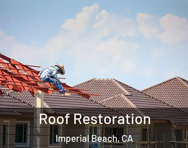  Roof Restoration Imperial Beach, CA