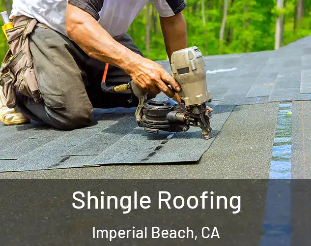  Shingle Roofing Imperial Beach, CA