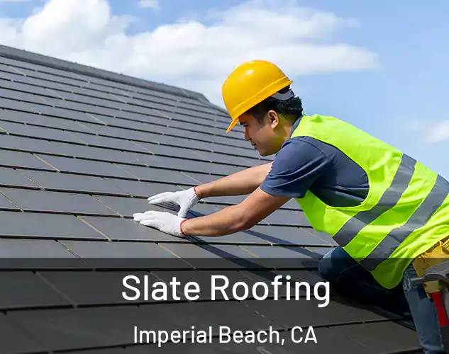  Slate Roofing Imperial Beach, CA