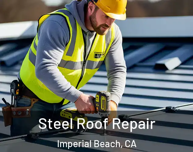  Steel Roof Repair Imperial Beach, CA