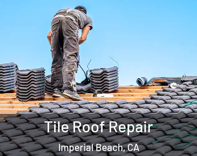  Tile Roof Repair Imperial Beach, CA