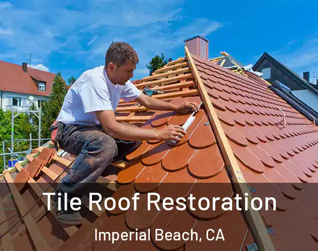  Tile Roof Restoration Imperial Beach, CA